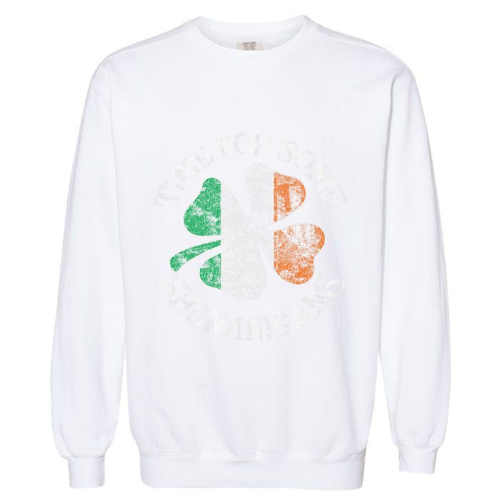 St. Patrick's Time For Some Shenanigans Clover Funny Party Garment-Dyed Sweatshirt