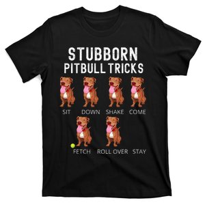 Stubborn Pitbull Tricks Dog Gift T-Shirt