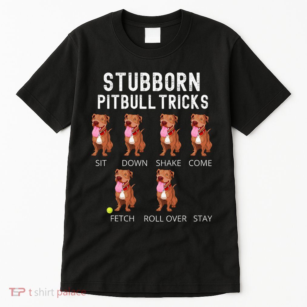 Stubborn Pitbull Tricks Dog Gift Tall T-Shirt
