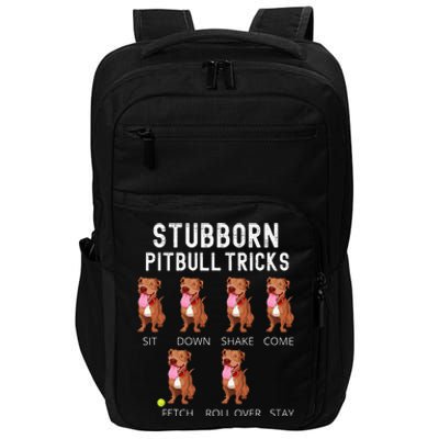 Stubborn Pitbull Tricks Dog Gift Impact Tech Backpack