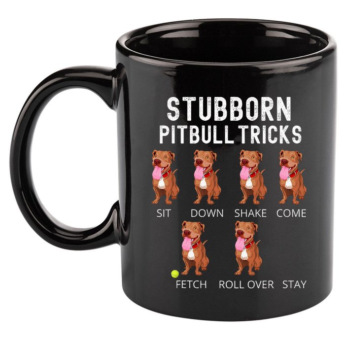 Stubborn Pitbull Tricks Dog Gift 11oz C Handle Ceramic Mug