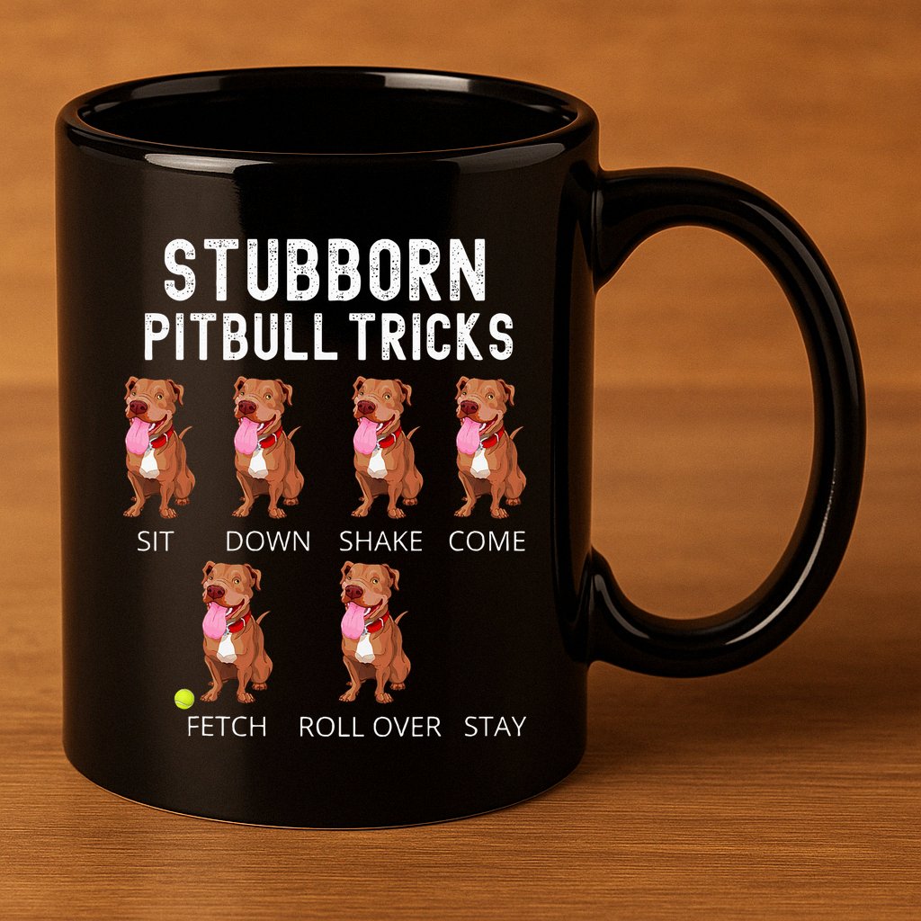 Stubborn Pitbull Tricks Dog Gift 11oz C Handle Ceramic Mug