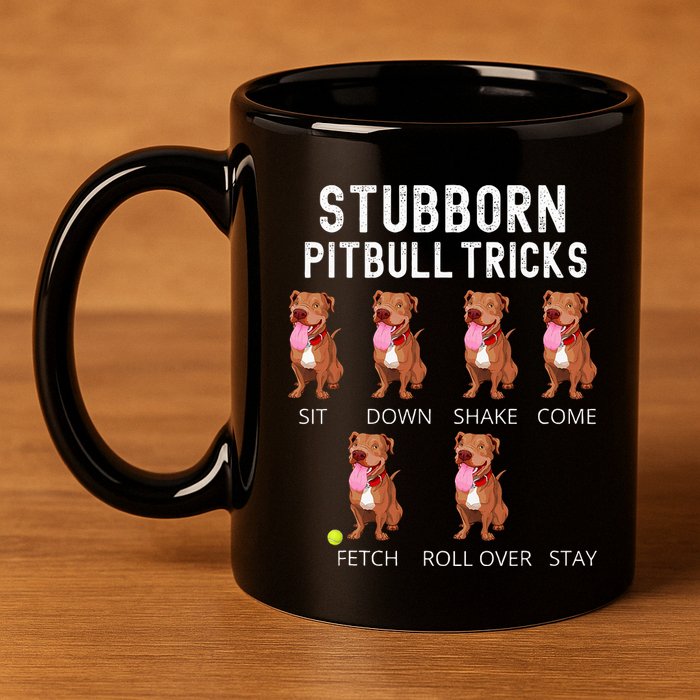Stubborn Pitbull Tricks Dog Gift 11oz C Handle Ceramic Mug