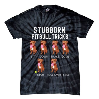 Stubborn Pitbull Tricks Dog Gift Tie-Dye T-Shirt