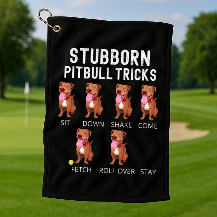 Stubborn Pitbull Tricks Dog Gift Golf Towel