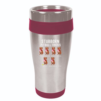 Stubborn Pitbull Tricks Dog Gift 16oz Travel Tumbler