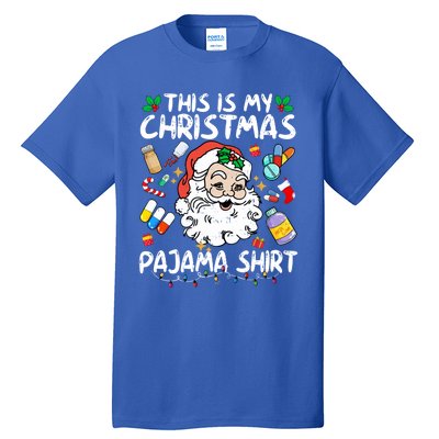 Santa Pharmacy Tech Pharmacist This Is My Christmas Pajama Cute Gift Tall T-Shirt