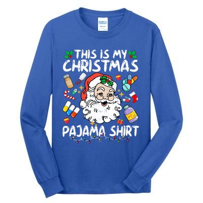 Santa Pharmacy Tech Pharmacist This Is My Christmas Pajama Cute Gift Tall Long Sleeve T-Shirt