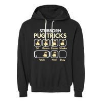 Stubborn Pug Tricks Funny Pug Saying Pug Owner Pug Garment-Dyed Fleece Hoodie