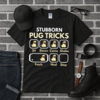 Stubborn Pug Tricks Funny Pug Saying Pug Owner Pug Tall T-Shirt