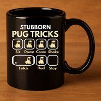 Stubborn Pug Tricks Funny Pug Saying Pug Owner Pug 11oz C Handle Ceramic Mug