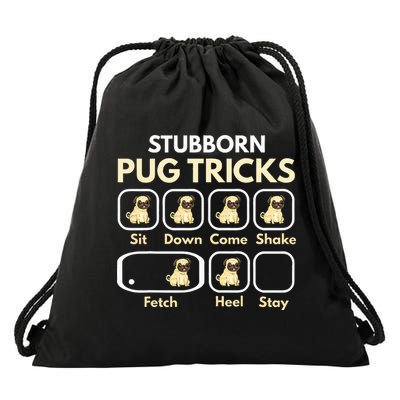 Stubborn Pug Tricks Funny Pug Saying Pug Owner Pug Drawstring Bag