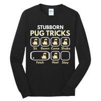 Stubborn Pug Tricks Funny Pug Saying Pug Owner Pug Tall Long Sleeve T-Shirt