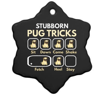 Stubborn Pug Tricks Funny Pug Saying Pug Owner Pug Ceramic Star Ornament