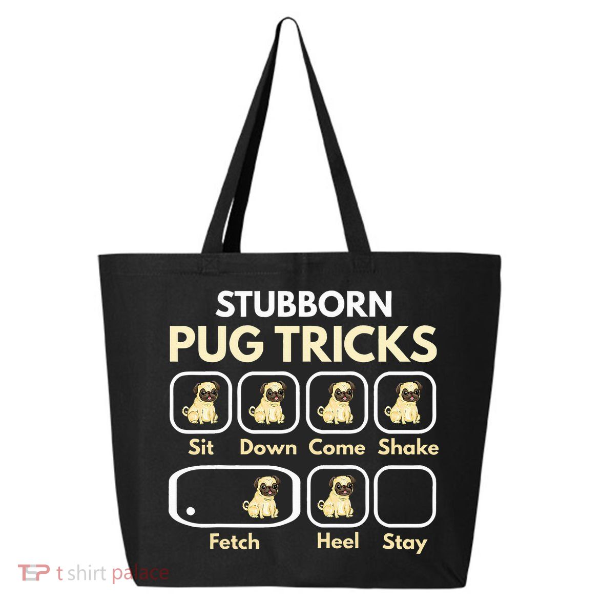 Stubborn Pug Tricks Funny Pug Saying Pug Owner Pug 25L Jumbo Tote