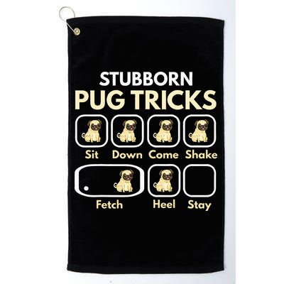 Stubborn Pug Tricks Funny Pug Saying Pug Owner Pug Golf Towel
