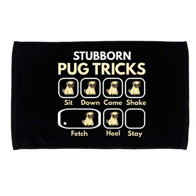 Stubborn Pug Tricks Funny Pug Saying Pug Owner Pug Microfiber Hand Towel