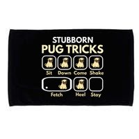 Stubborn Pug Tricks Funny Pug Saying Pug Owner Pug Microfiber Hand Towel