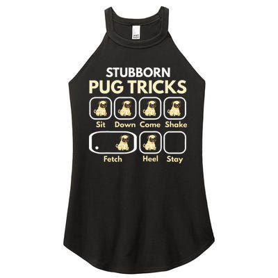 Stubborn Pug Tricks Funny Pug Saying Pug Owner Pug Women's Perfect Tri Rocker Tank