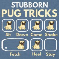 Stubborn Pug Tricks Funny Pug Saying Pug Owner Pug Garment-Dyed Sweatshirt