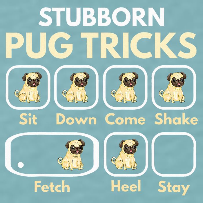 Stubborn Pug Tricks Funny Pug Saying Pug Owner Pug Sueded Cloud Jersey T-Shirt