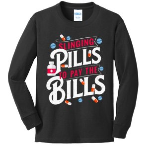 Slinging Pills to Pay The Bills Pharmacist Apothecary RPh Kids Long Sleeve Shirt