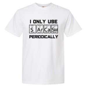 Sarcasm Periodic Table Element Science Joke Garment-Dyed Heavyweight T-Shirt