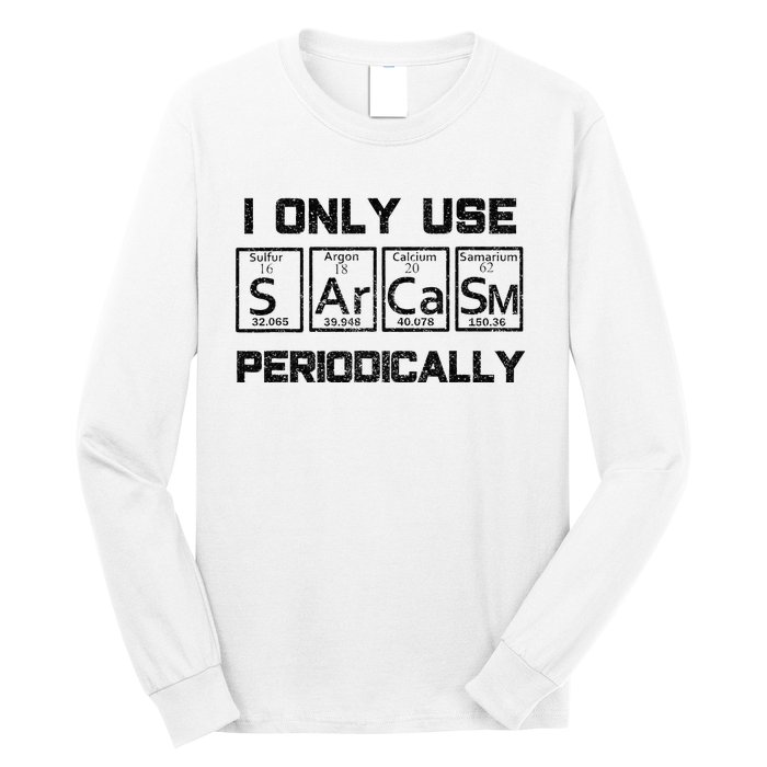 Sarcasm Periodic Table Element Science Joke Long Sleeve Shirt