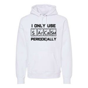 Sarcasm Periodic Table Element Science Joke Premium Hoodie