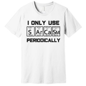 Sarcasm Periodic Table Element Science Joke Premium T-Shirt