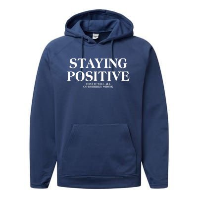 Staying Positive That It Will All Go Horribly Wrong Performance Fleece Hoodie