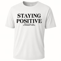 Staying Positive That It Will All Go Horribly Wrong Performance Shirt