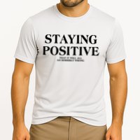 Staying Positive That It Will All Go Horribly Wrong Performance Shirt