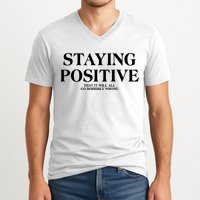 Staying Positive That It Will All Go Horribly Wrong V-Neck T-Shirt