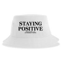 Staying Positive That It Will All Go Horribly Wrong Sustainable Bucket Hat