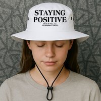 Staying Positive That It Will All Go Horribly Wrong Bucket Hat