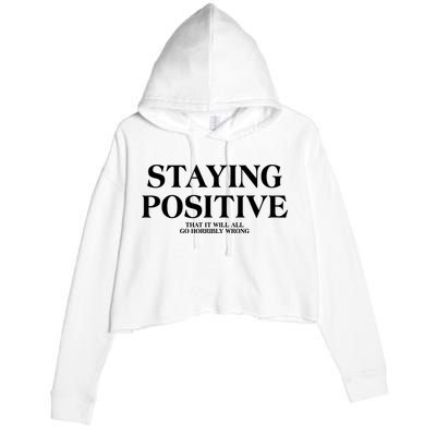 Staying Positive That It Will All Go Horribly Wrong Crop Fleece Hoodie