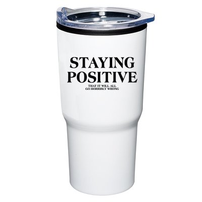 Staying Positive That It Will All Go Horribly Wrong Tumbler