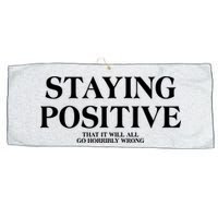 Staying Positive That It Will All Go Horribly Wrong Large Microfiber Waffle Golf Towel