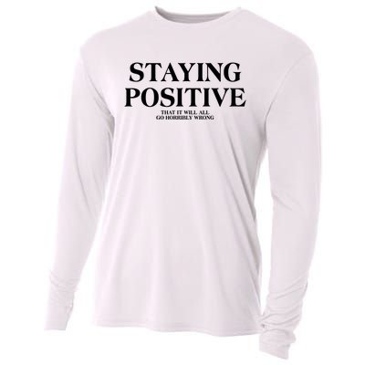 Staying Positive That It Will All Go Horribly Wrong Cooling Performance Long Sleeve Crew