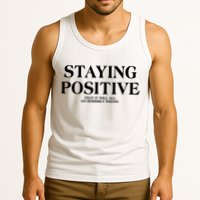 Staying Positive That It Will All Go Horribly Wrong Tank Top