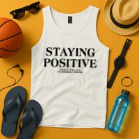 Staying Positive That It Will All Go Horribly Wrong Tank Top