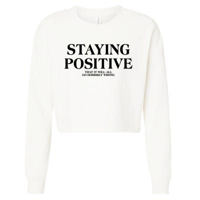 Staying Positive That It Will All Go Horribly Wrong Cropped Pullover Crew