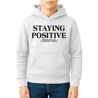 Staying Positive That It Will All Go Horribly Wrong Kids Hoodie
