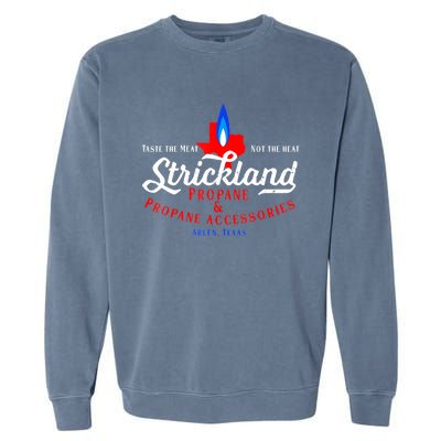 Strickland Propane Taste The Meat Not The Heat Garment-Dyed Sweatshirt