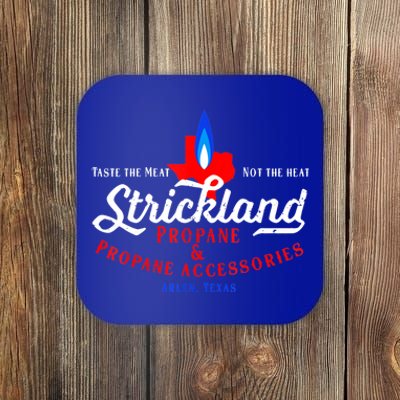 Strickland Propane Taste The Meat Not The Heat Coaster