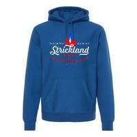 Strickland Propane Taste The Meat Not The Heat Premium Hoodie