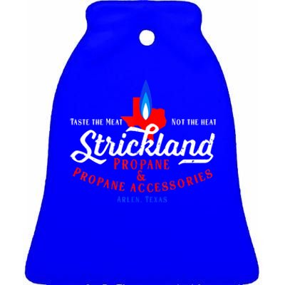 Strickland Propane Taste The Meat Not The Heat Ceramic Bell Ornament