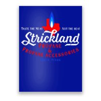 Strickland Propane Taste The Meat Not The Heat Poster