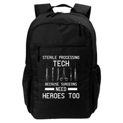 Sterile Processing Technician Because Surgeons Need Heroes Daily Commute Backpack